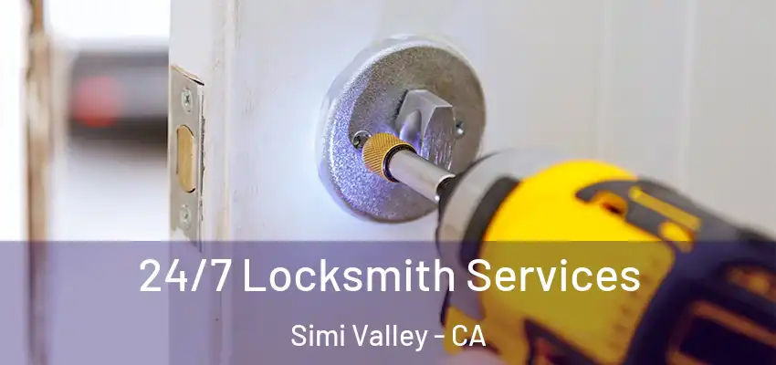  24/7 Locksmith Services Simi Valley - CA