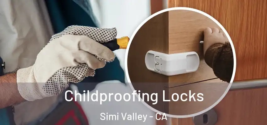 Childproofing Locks Simi Valley - CA