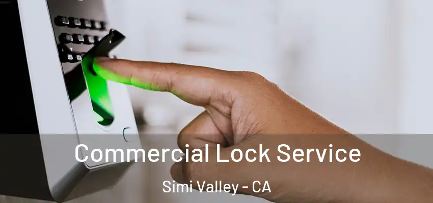  Commercial Lock Service Simi Valley - CA