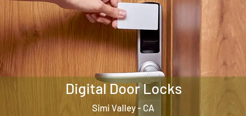 Digital Door Locks Simi Valley - CA