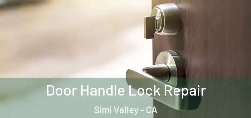 Door Handle Lock Repair Simi Valley - CA
