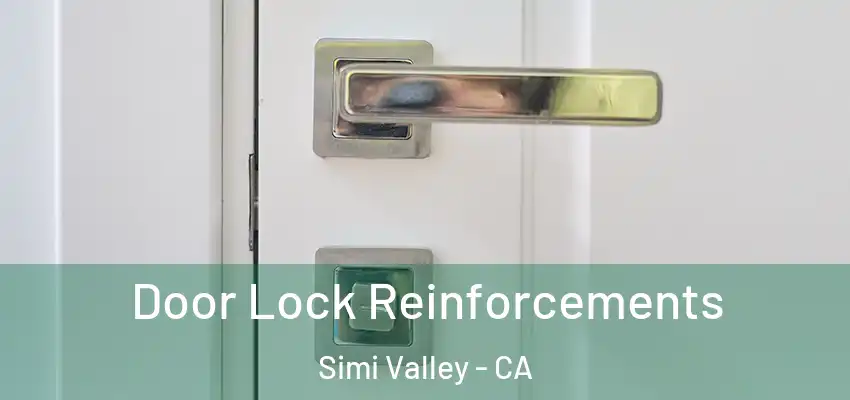 Door Lock Reinforcements Simi Valley - CA