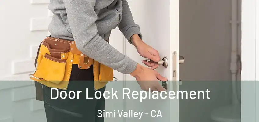Door Lock Replacement Simi Valley - CA