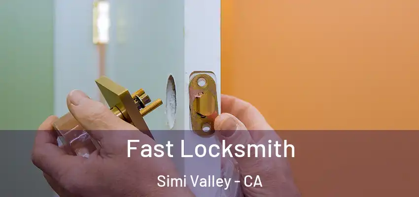 Fast Locksmith Simi Valley - CA