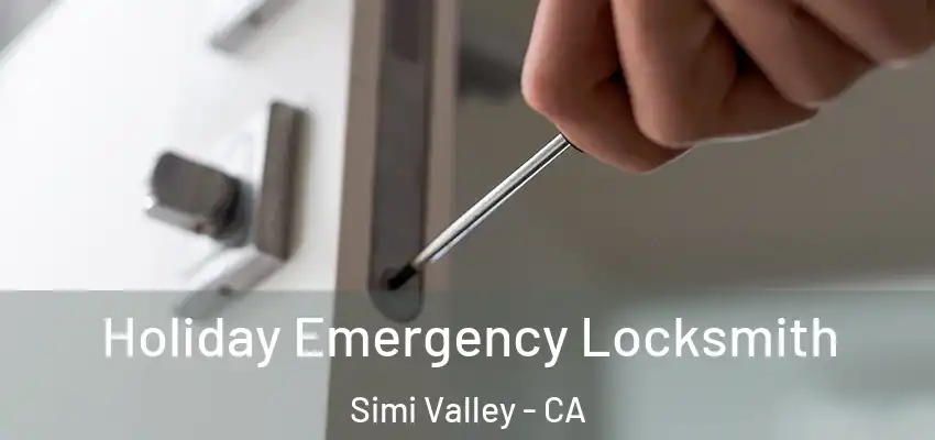  Holiday Emergency Locksmith Simi Valley - CA