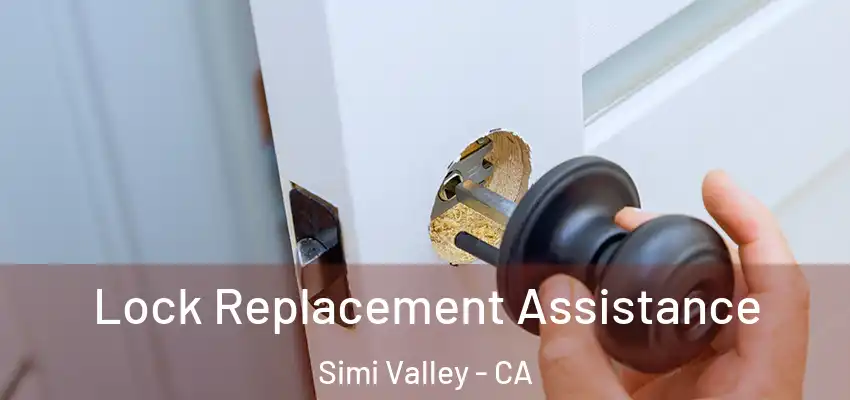 Lock Replacement Assistance Simi Valley - CA