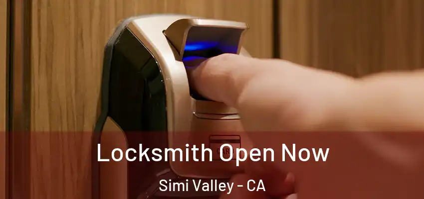 Locksmith Open Now Simi Valley - CA