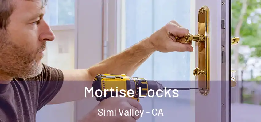 Mortise Locks Simi Valley - CA