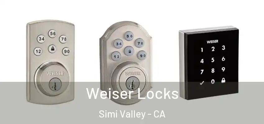 Weiser Locks Simi Valley - CA
